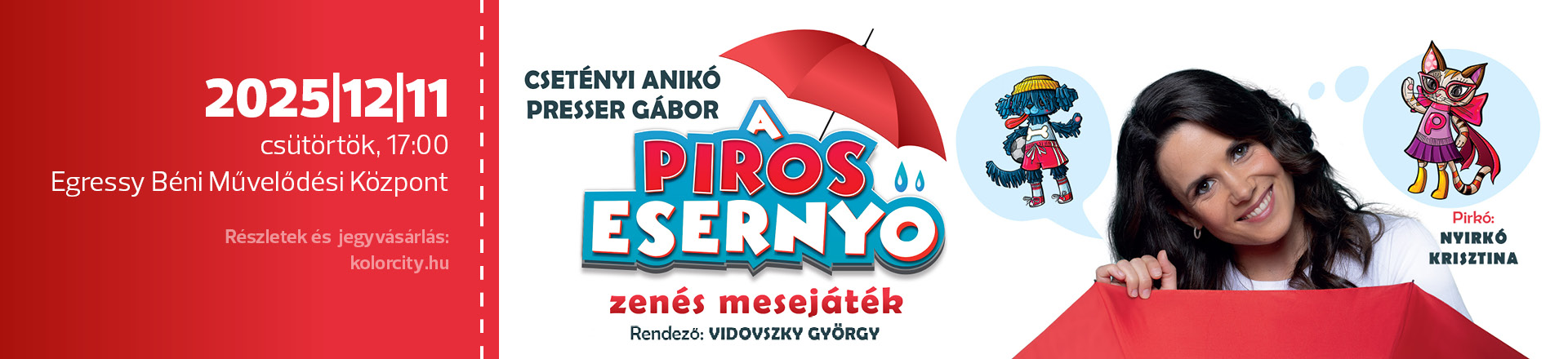 Csetényi Anikó, Presser Gábor: A piros esernyő - zenés mesejáték